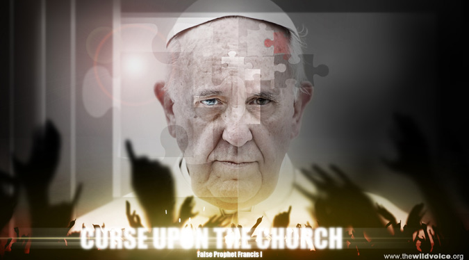 pope false prophet curse - The WILD VOICE